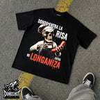 Donde entra la risa entra mi longaniza