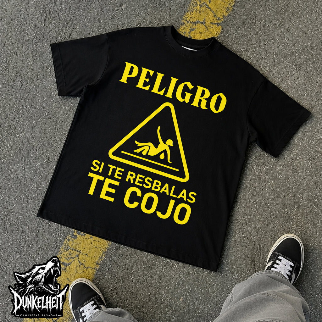 Peligro si te resbalas te cojo