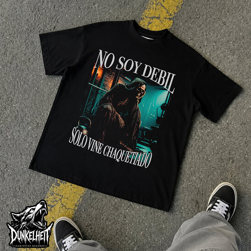 NO SOY DÉBIL SOLO VINE CHAQUETIADO